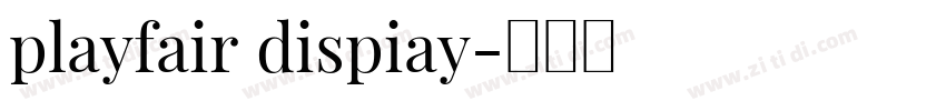 playfair dispiay字体转换 playfair dispiay字体转换